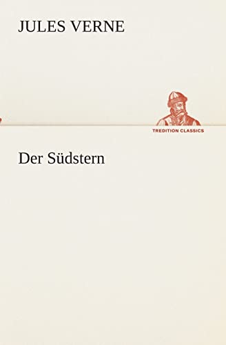Der Südstern (TREDITION CLASSICS)