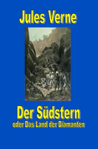 Der Südstern oder Das Land der Diamanten Der Südstern oder Das Land der Diamanten von epubli