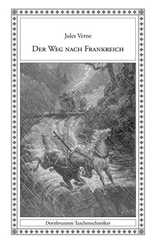 Der Weg nach Frankreich (Taschenschmöker aus Vergangenheit und Gegenwart)