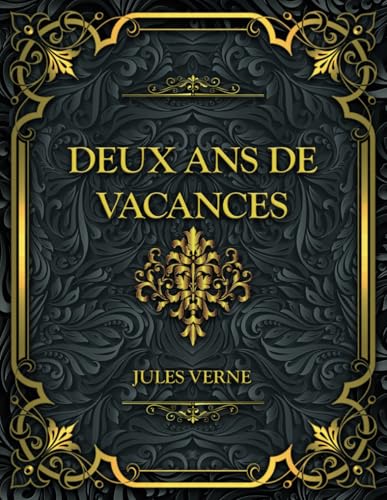 Deux ans de vacances: Jules Verne Deux ans de vacances: Jules Verne von Independently published
