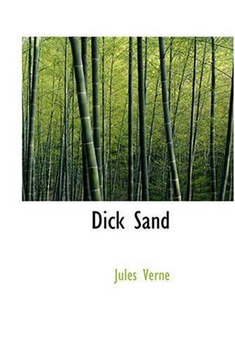 Dick Sand: A Captain at Fifteen Dick Sand: A Captain at Fifteen von Anson Street Press