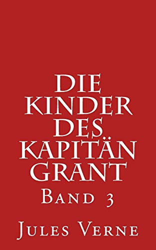 Die Kinder des Kapitän Grant: Band 3
