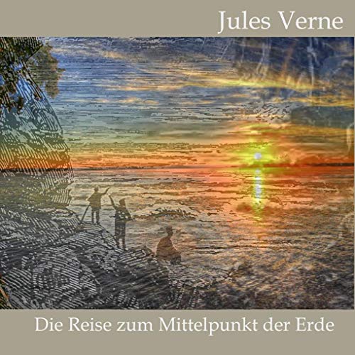 Die Reise zum Mittelpunkt der Erde Die Reise zum Mittelpunkt der Erde von Medienverlag Kohfeldt