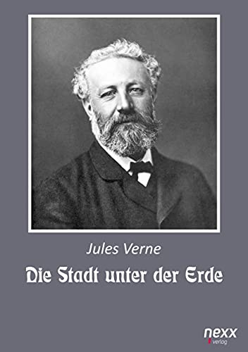 Die Stadt unter der Erde: nexx - WELTLITERATUR NEU INSPIRIERT