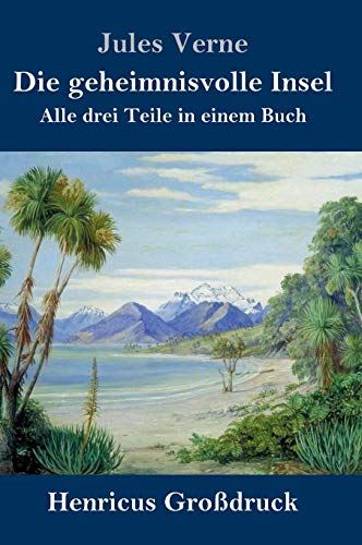 Die geheimnisvolle Insel (Großdruck): Alle drei Teile in einem Buch