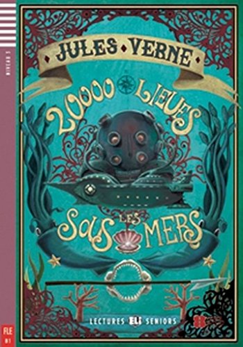 ERROR:#NAME?: Vingt mille lieues sous les mers + downloadabl (Lectures Eli Seniors Niveau 3 B1) von Eli