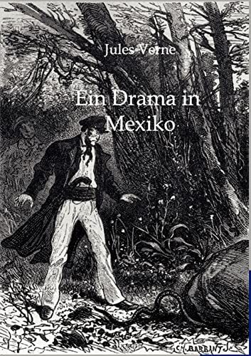 Ein Drama in Mexiko Ein Drama in Mexiko von Salzwasser-Verlag GmbH