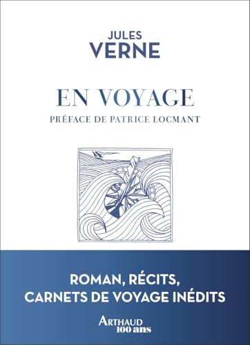 En voyage: Romans, récits, carnets de voyage inédits En voyage: Romans, récits, carnets de voyage inédits von ARTHAUD