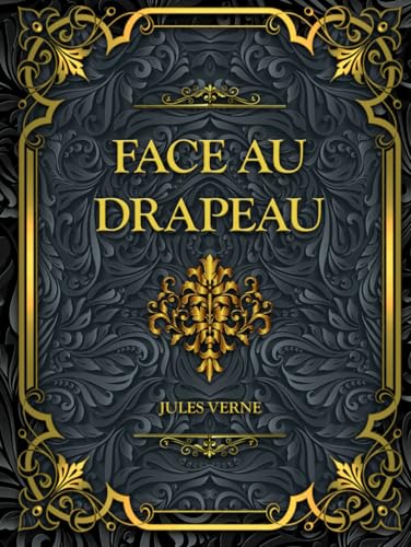Face au drapeau: Jules Verne Face au drapeau: Jules Verne von Independently published