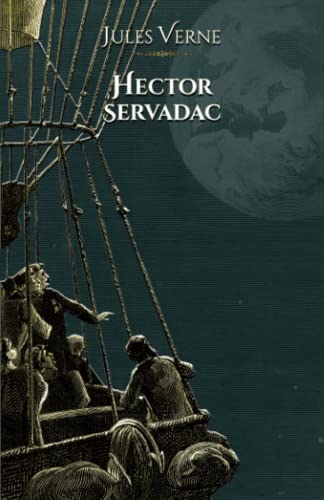 Hector Servadac: - Edition illustrée par 101 gravures Hector Servadac: - Edition illustrée par 101 gravures