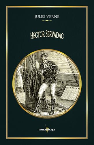 Hector Servadac: - Edition illustrée par 101 gravures Hector Servadac: - Edition illustrée par 101 gravures von Editions du Rey