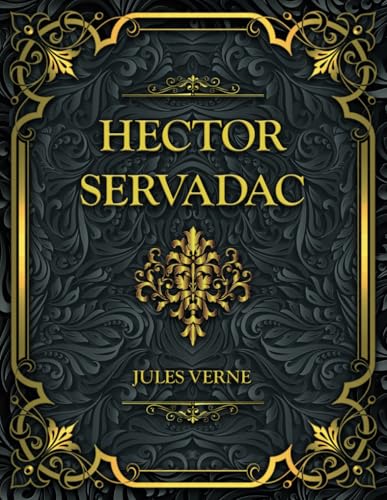 Hector Servadac: Jules Verne Hector Servadac: Jules Verne von Independently published