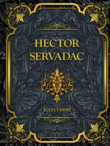 Hector Servadac: Jules Verne Hector Servadac: Jules Verne von Independently published