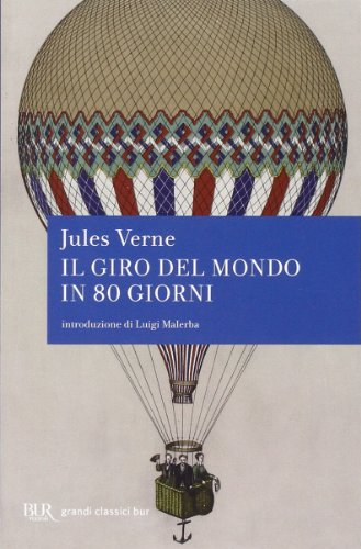 Il giro del mondo in 80 giorni (BUR I grandi romanzi)