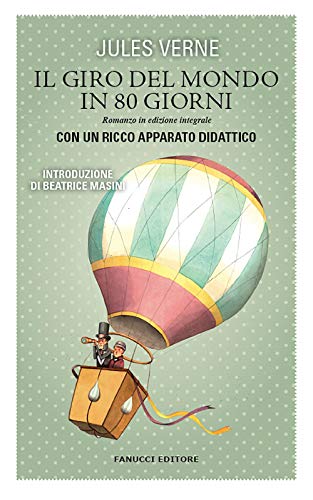 Il giro del mondo in 80 giorni. Ediz. integrale Il giro del mondo in 80 giorni. Ediz. integrale von Fanucci