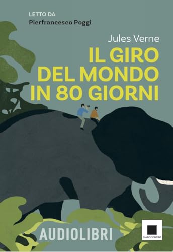 Il giro del mondo in ottanta giorni. Ediz. ad alta leggibilità. Con QR code per audiolibro (Raccontami. I grandi classici più facili da leggere) von Biancoenero