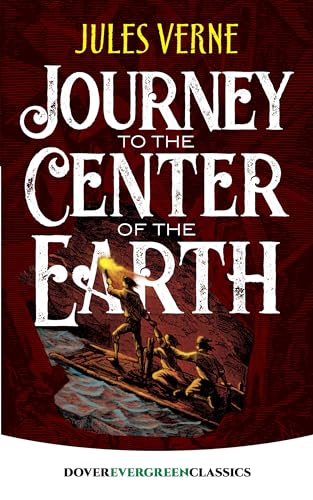 Journey to the Center of the Earth (Dover Evergreen Classics)