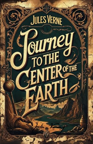 Journey to the Center of the Earth: Jules Verne's Classic Sci-Fi Adventure Novel Journey to the Center of the Earth: Jules Verne's Classic Sci-Fi Adventure Novel von Independently published