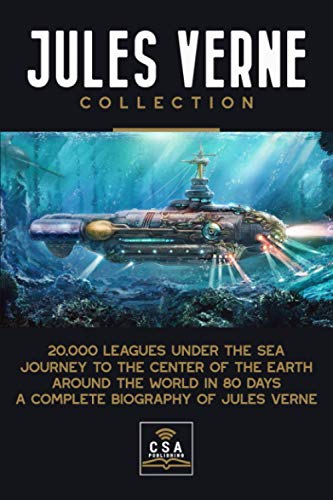 Jules Verne Collection: 20,000 Leagues Under the Sea, Journey to the Center of the Earth, Around the World in 80 Days and A Complete Biography of Jules Verne Jules Verne Collection: 20,000 Leagues Under the Sea, Journey to the Center of the Earth, Around the World in 80 Days and A Complete Biography of Jules Verne von Independently published