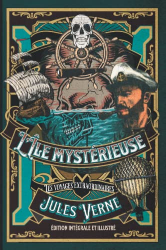 L’Île mystérieuse — Les voyages extraordinaires — édition intégrale et illustré L’Île mystérieuse — Les voyages extraordinaires — édition intégrale et illustré von Independently published