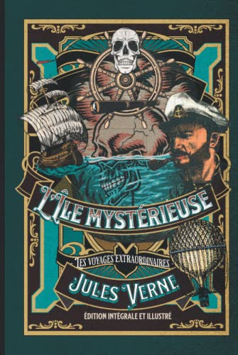 L’Île mystérieuse — Les voyages extraordinaires — édition intégrale et illustré L’Île mystérieuse — Les voyages extraordinaires — édition intégrale et illustré von Independently published