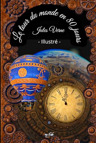 Le Tour du monde en 80 jours – Illustré: Texte intégral | format 15,24cm/22,86cm | Le Tour du monde en 80 jours – Illustré: Texte intégral | format 15,24cm/22,86cm | von Independently published