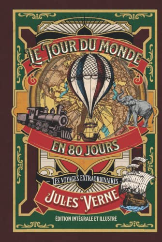 Le Tour du monde en 80 jours — les voyages extraordinaires — édition intégrale et illustré Le Tour du monde en 80 jours — les voyages extraordinaires — édition intégrale et illustré von Independently published
