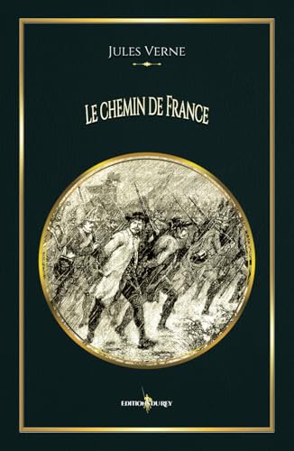Le chemin de France: - Edition illustrée par 39 gravures - Voyages extraordinaires Le chemin de France: - Edition illustrée par 39 gravures - Voyages extraordinaires von Editions du Rey
