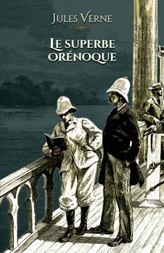 Le superbe Orénoque: - Edition illustrée par 71 gravures Le superbe Orénoque: - Edition illustrée par 71 gravures