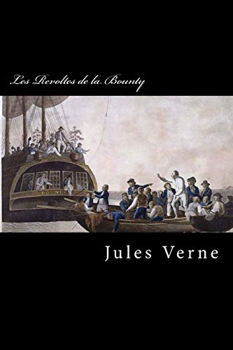 Les Revoltes de la Bounty Les Revoltes de la Bounty von CREATESPACE