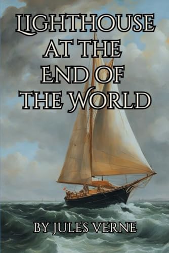Lighthouse at the End of the World Lighthouse at the End of the World von Independently published