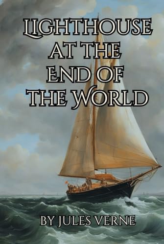 Lighthouse at the End of the World Lighthouse at the End of the World von Independently published