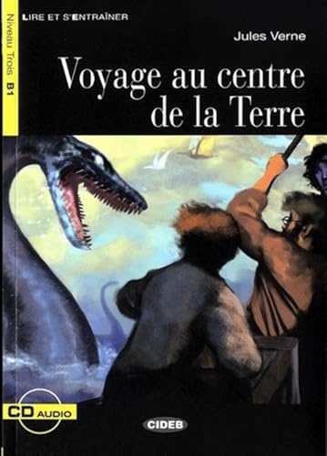 Lire et s'entrainer: Voyage au centre de la Terre + CD (Lire et s'entraîner) von Cideb
