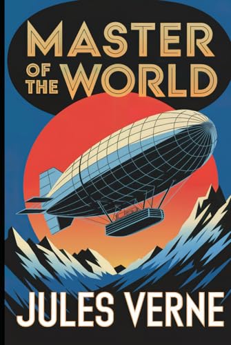 Master of the World (Robur the Conqueror sequel): A New Translation von Independently published