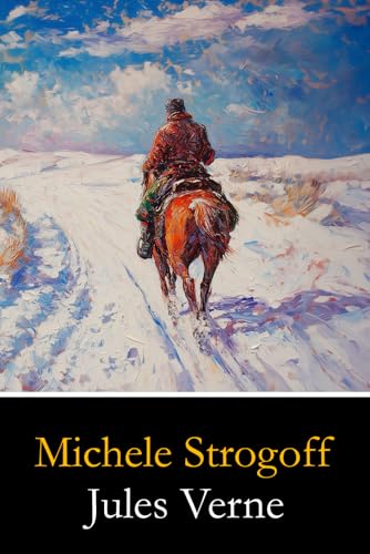 Michele Strogoff: Da Mosca a Irkutsk Michele Strogoff: Da Mosca a Irkutsk von Independently published