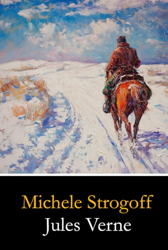 Michele Strogoff: Da Mosca a Irkutsk Michele Strogoff: Da Mosca a Irkutsk von Independently published