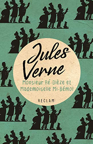 Monsieur Ré-Dièze et Mademoiselle Mi-Bémol. Conte de Noël. Französischer Text mit deutschen Worterklärungen. B2 (GER): Verne, Jules – Originalversion mit Erläuterungen (Reclams Universal-Bibliothek)