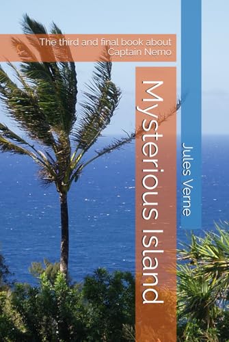 Mysterious Island: The third and final book about Captain Nemo Mysterious Island: The third and final book about Captain Nemo von Independently published