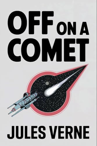 Off on a Comet: A Modern Translation Off on a Comet: A Modern Translation von Independently published