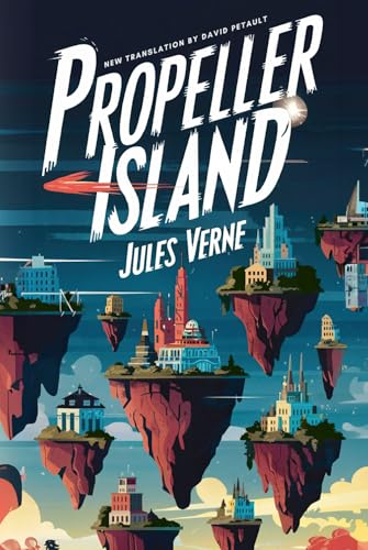 Propeller Island: A New Translation in Modern Accessible English Propeller Island: A New Translation in Modern Accessible English