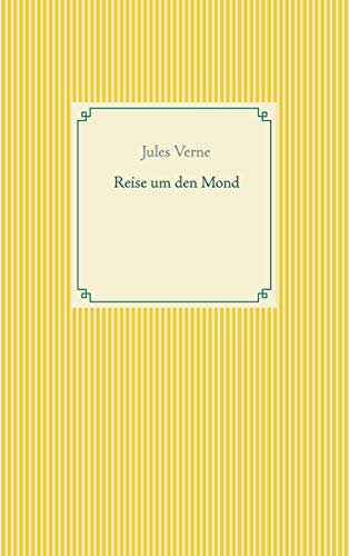 Reise um den Mond (Taschenbuch-Literatur-Klassiker)