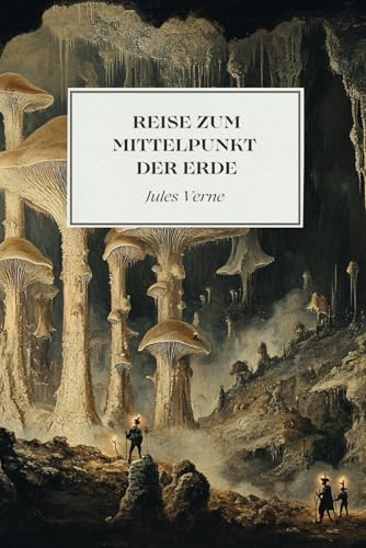 Reise zum Mittelpunkt der Erde: Originalausgabe