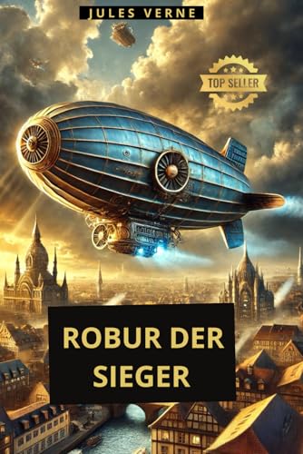 Robur der Sieger: Jules Verne Robur der Sieger: Jules Verne von Independently published