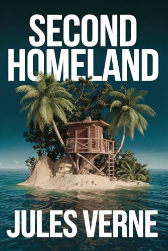 Second Homeland (The Swiss Family Robinson sequel): A New Translation von Independently published