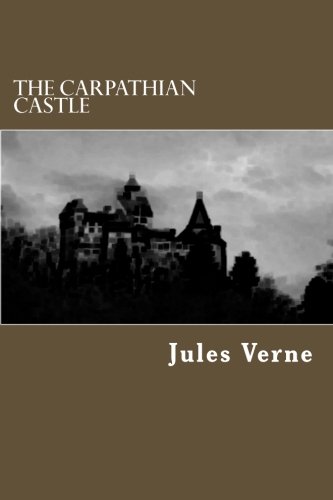 The Carpathian Castle The Carpathian Castle von CreateSpace Independent Publishing Platform