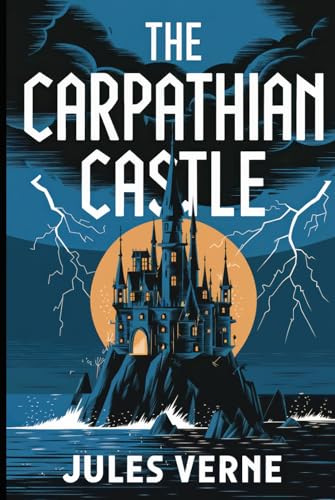 The Carpathian Castle: A New Translation The Carpathian Castle: A New Translation von Independently published