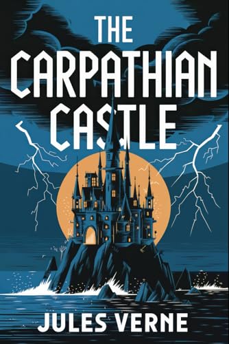 The Carpathian Castle: A New Translation The Carpathian Castle: A New Translation von Independently published