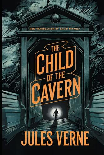 The Child of the Cavern: A New Translation in Modern Accessible English The Child of the Cavern: A New Translation in Modern Accessible English von Independently published