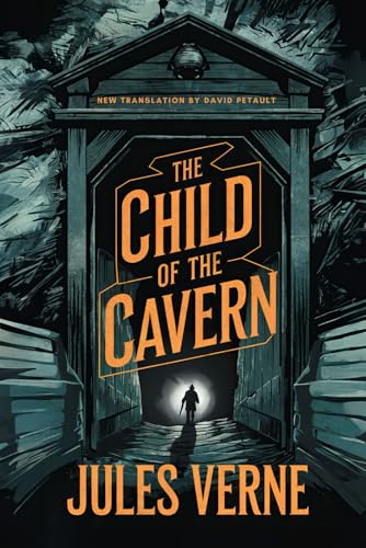 The Child of the Cavern: A New Translation in Modern Accessible English The Child of the Cavern: A New Translation in Modern Accessible English von Independently published