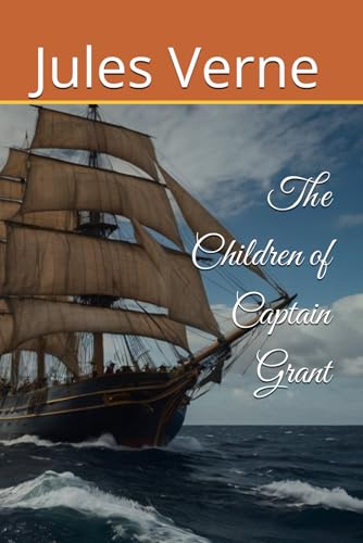 The Children of Captain Grant The Children of Captain Grant von Independently published